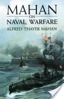 Mahan sur la guerre navale - Mahan on Naval Warfare