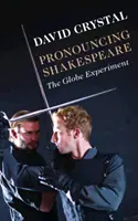 Prononcer Shakespeare : L'expérience du Globe - Pronouncing Shakespeare: The Globe Experiment