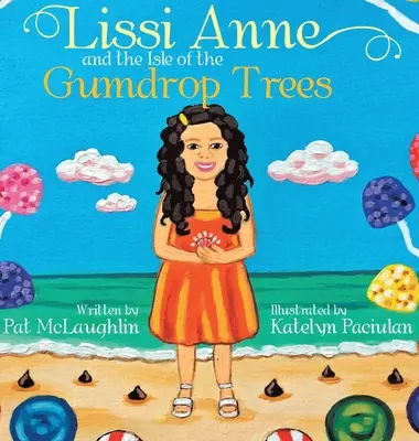 Lissi Anne et l'île des Gumdrop Trees - Lissi Anne and the Isle of the Gumdrop Trees