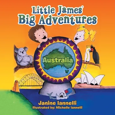 Les Grandes Aventures de James : Australie - Little James' Big Adventures: Australia