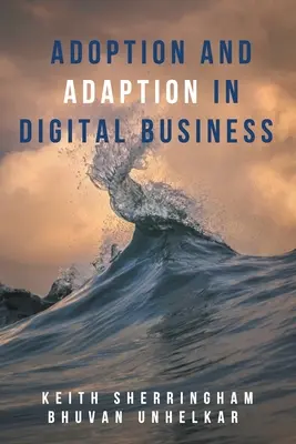 Adoption et adaptation dans l'entreprise numérique - Adoption and Adaption in Digital Business