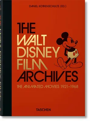 The Walt Disney Film Archives. the Animated Movies 1921-1968. 40e édition. - The Walt Disney Film Archives. the Animated Movies 1921-1968. 40th Ed.