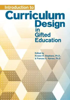 Introduction à la conception de programmes d'enseignement pour les élèves doués - Introduction to Curriculum Design in Gifted Education