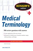 Schaum's Outline of Medical Terminology (en anglais) - Schaum's Outline of Medical Terminology