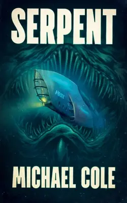 Serpent : Un thriller en eaux profondes - Serpent: A Deep Sea Thriller