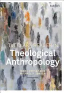 Lecteur T&T Clark en anthropologie théologique - T&t Clark Reader in Theological Anthropology