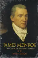 James Monroe : La quête de l'identité nationale - James Monroe: The Quest for National Identity