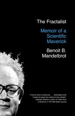 Le Fractaliste : Mémoires d'un franc-tireur scientifique - The Fractalist: Memoir of a Scientific Maverick