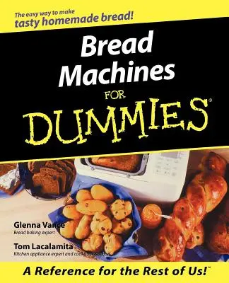 La machine à pain pour les nuls - Bread Machines for Dummies