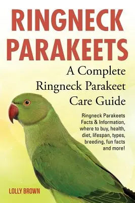 Perruches à collier : Faits et informations sur les perruches de Ringneck, où acheter, santé, régime alimentaire, durée de vie, types, élevage, faits amusants et plus encore ! A C - Ringneck Parakeets: Ringneck Parakeets Facts & Information, where to buy, health, diet, lifespan, types, breeding, fun facts and more! A C