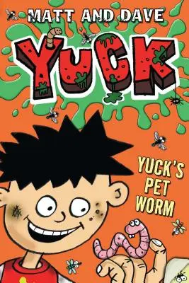 Le ver de compagnie de Yuck : Et la blague pourrie de Yuck - Yuck's Pet Worm: And Yuck's Rotten Joke