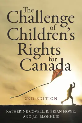 Le défi des droits de l'enfant au Canada, 2e édition - The Challenge of Children's Rights for Canada, 2nd Edition