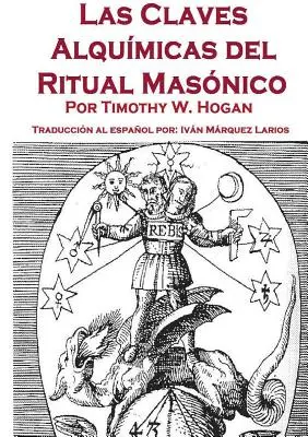 Les Claves Alqumicas du Rituel Masnico - Las Claves Alqumicas del Ritual Masnico