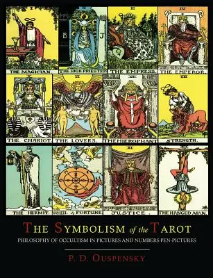 Le Symbolisme du Tarot [Édition illustrée en couleurs] - The Symbolism of the Tarot [Color Illustrated Edition]