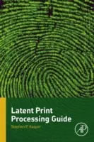 Guide de traitement des empreintes latentes - Latent Print Processing Guide