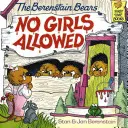 Les Ours Berenstain : Les filles ne sont pas admises - The Berenstain Bears: No Girls Allowed