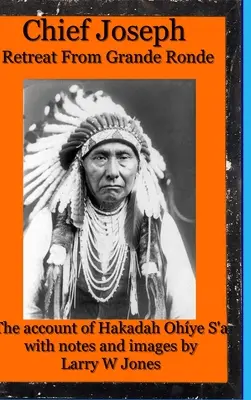 Chef Joseph - Retraite de Grande Ronde - Chief Joseph - Retreat From Grande Ronde