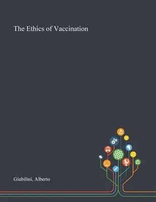 L'éthique de la vaccination - The Ethics of Vaccination