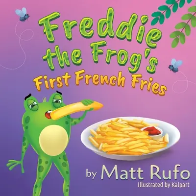 Les premières frites de Freddie la grenouille - Freddie the Frog's First French Fries