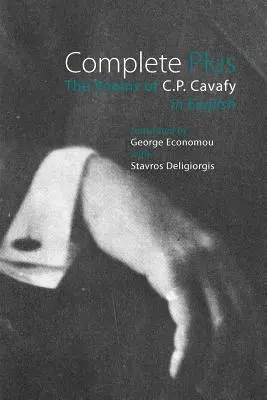 Complete Plus : Les poèmes de C.P. Cavafy en anglais - Complete Plus: The Poems of C.P. Cavafy in English