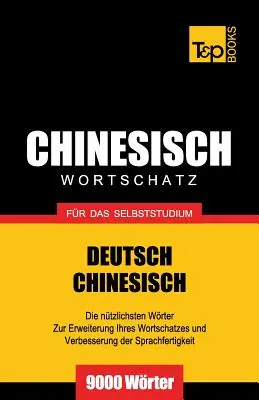 Vocabulaire chinois pour l'auto-apprentissage - 9000 mots - Chinesischer Wortschatz fr das Selbststudium - 9000 Wrter