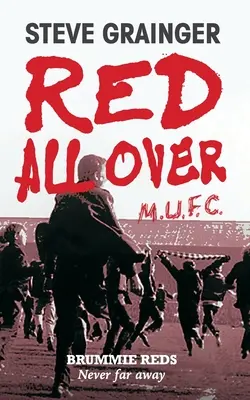 Red All Over : Les rouges de Brummie - Jamais loin - Red All Over: Brummie Reds - Never Far Away