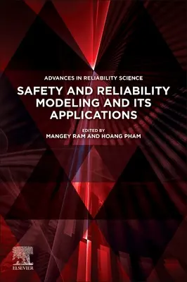 Modélisation de la sécurité et de la fiabilité et ses applications - Safety and Reliability Modeling and Its Applications