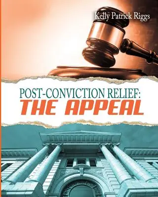 L'aide post-condamnation : L'appel - Post-Conviction Relief: The Appeal