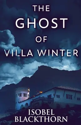 Le fantôme de la Villa Winter - The Ghost Of Villa Winter