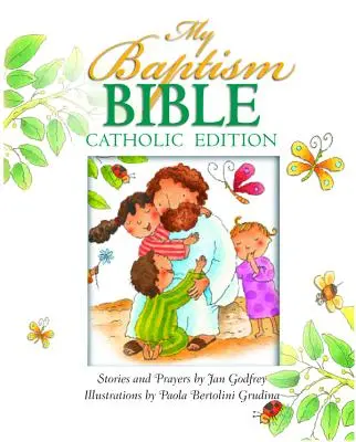 Ma Bible de Baptême Cath Ed - My Baptism Bible Cath Ed