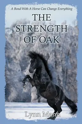 La force du chêne : Une préquelle à la trilogie The Horses Know - The Strength Of Oak: A Prequel to The Horses Know Trilogy