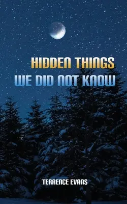 Les choses cachées que nous ne savions pas - Hidden Things We Did Not Know