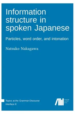 Structure de l'information en japonais parlé - Information structure in spoken Japanese