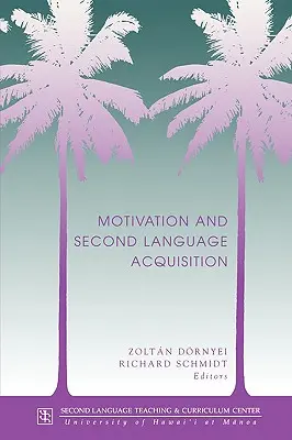 Dornyei : Motivation & 2ème Acq Lang - Dornyei: Motivation & 2nd Lang Acq