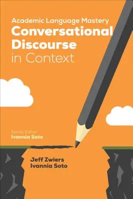 Maîtrise de la langue académique : Le discours conversationnel en contexte - Academic Language Mastery: Conversational Discourse in Context