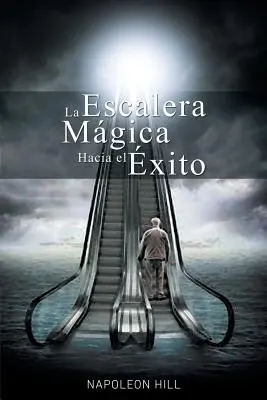 La Escalera Magica Hacia el Exito (L'échelle magique vers l'excellence) - La Escalera Magica Hacia el Exito