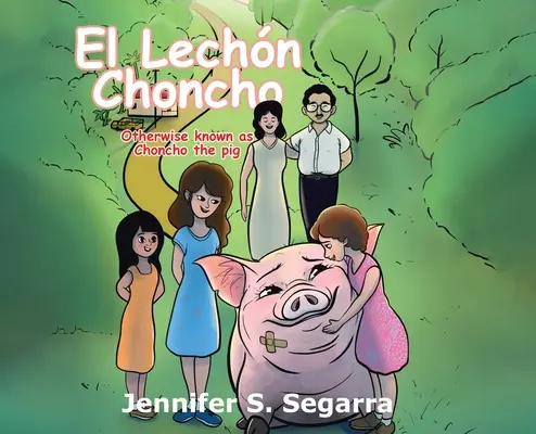 El Lechn Choncho : Choncho le cochon - El Lechn Choncho: Choncho the Pig