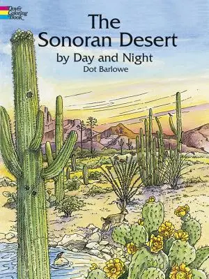 Livre de coloriage sur le désert de Sonoran de jour et de nuit - The Sonoran Desert by Day and Night Coloring Book