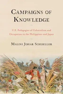 Campagnes de connaissance : Pédagogies américaines du colonialisme et de l'occupation aux Philippines et au Japon - Campaigns of Knowledge: U.S. Pedagogies of Colonialism and Occupation in the Philippines and Japan