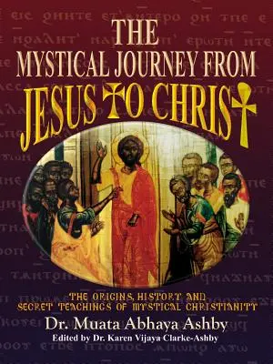Le voyage mystique de Jésus au Christ - The Mystical Journey From Jesus to Christ