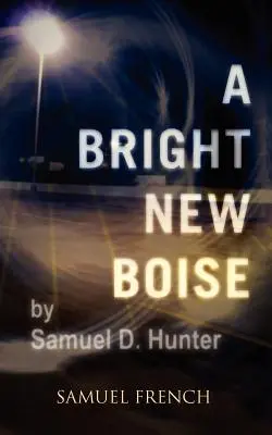 Une nouvelle Boise lumineuse - A Bright New Boise