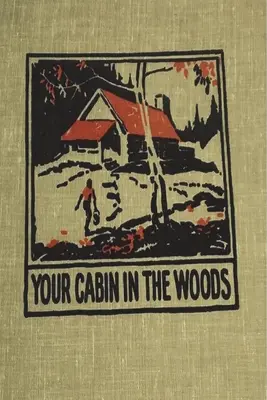 Votre cabane dans les bois - Your Cabin in the Woods