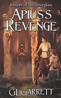 Le gardien du sablier : La vengeance d'Apius - Keeper of the Hourglass: Apius's Revenge