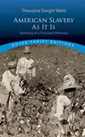 L'esclavage américain tel qu'il est : Sélection de témoignages d'un millier de personnes - American Slavery as It Is: Selections from the Testimony of a Thousand Witnesses