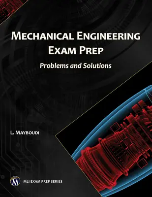 Préparation à l'examen d'ingénierie mécanique : Problèmes et solutions - Mechanical Engineering Exam Prep: Problems and Solutions