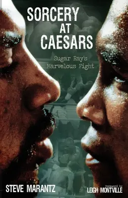 Sorcellerie aux Césars : Le merveilleux combat de Sugar Ray - Sorcery at Caesars: Sugar Ray's Marvelous Fight