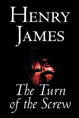 Le Tour d'écrou par Henry James, Fiction, Classique - The Turn of the Screw by Henry James, Fiction, Classics