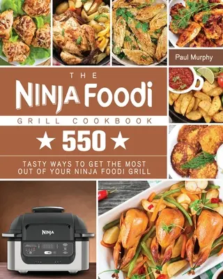 Le livre de cuisine du Ninja Foodi Grill - The Ninja Foodi Grill Cookbook