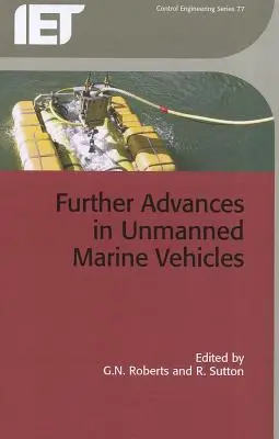 Nouvelles avancées dans le domaine des véhicules marins sans pilote - Further Advances in Unmanned Marine Vehicles