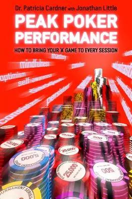 Les meilleures performances au poker - Peak Poker Performance